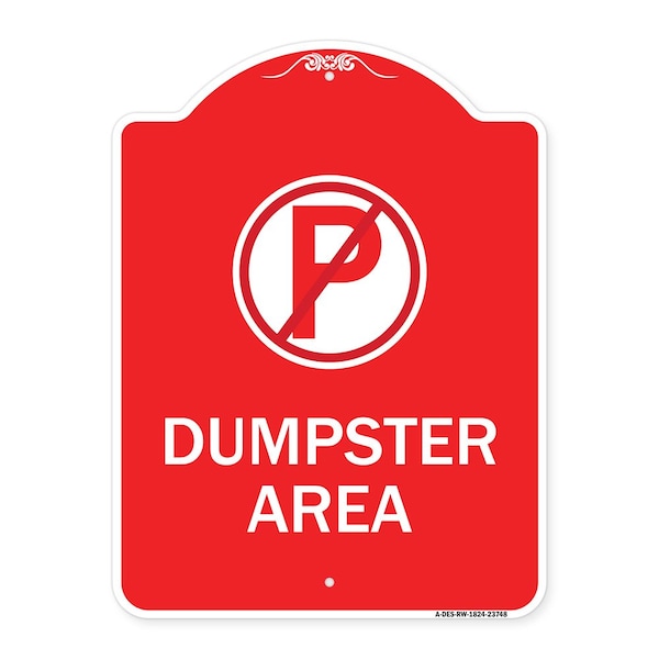 Signmission Designer Series Sign No Parking Dumpster Area, Red & White Aluminum Sign, 18" x 24", RW-1824-23748 A-DES-RW-1824-23748 - main